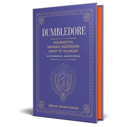 Dumbledore: Hogwart'ın Tanınmış Müdürünün Hayatı ve Yalanları
