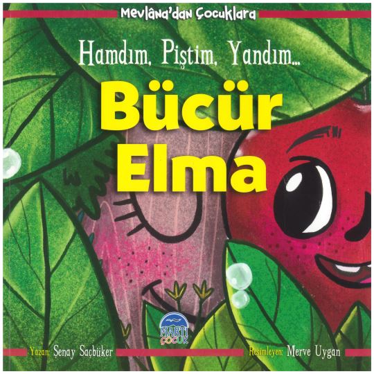 Mevlana’dan Çocuklara Hamdım, Piştim, Yandım - Bücür Elma 0