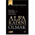 ALFA KADINI OLMAK