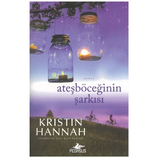 Kristin Hannah / Atesböceginin Şarkısı