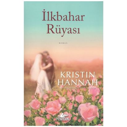 Kristin Hannah / İlkbahar Rüyası