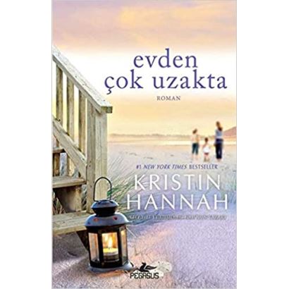 Kristin Hannah / Evden Çok Uzakta