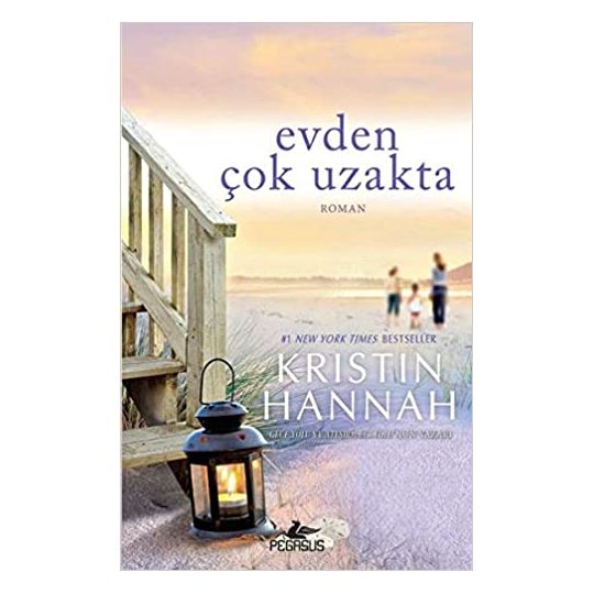 Kristin Hannah / Evden Çok Uzakta