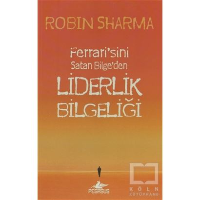 Liderlık Bilgeligi /Robin  Sharma