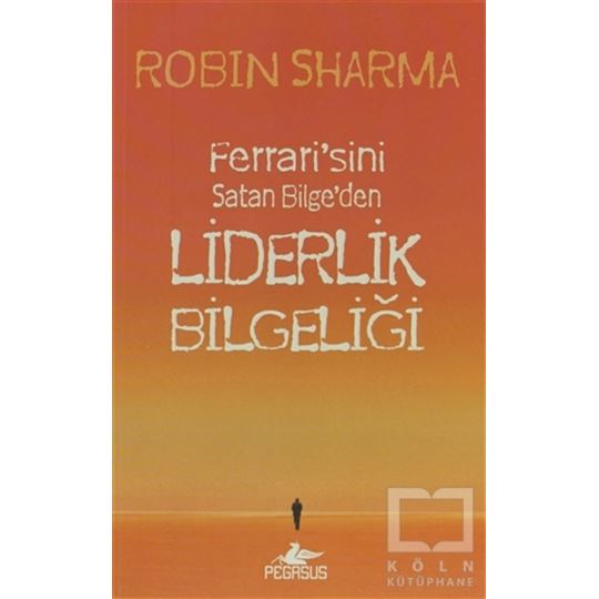 Liderlık Bilgeligi /Robin  Sharma