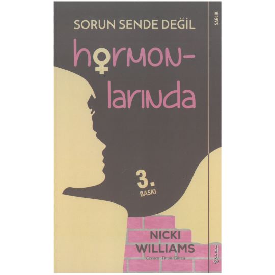 Sorun Sende  Değıl Hormonlarında