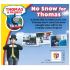 No Snow For  Thomas 0