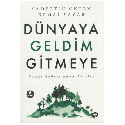 Dünyaya Geldim Gitmeye