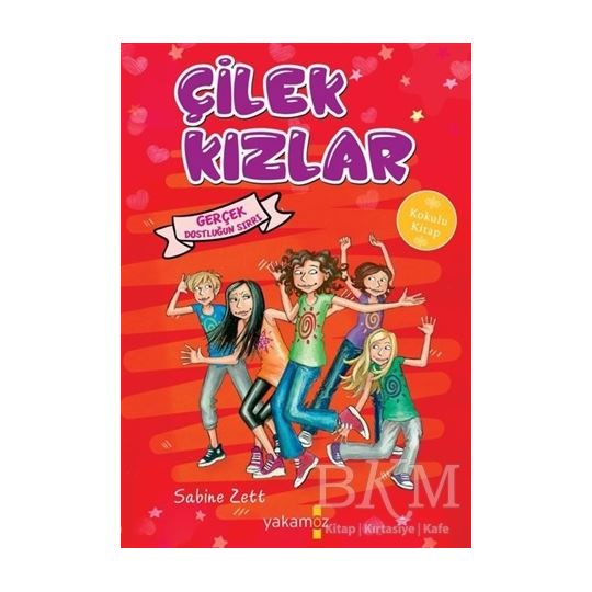 Çilek Kızlar - Gerçek Dostluğun Sırrı