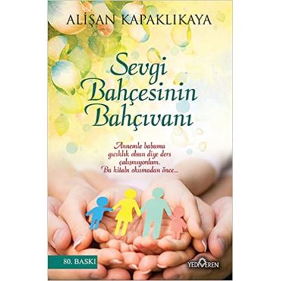 Sevgi Bahçesinin  Bahçıvanı